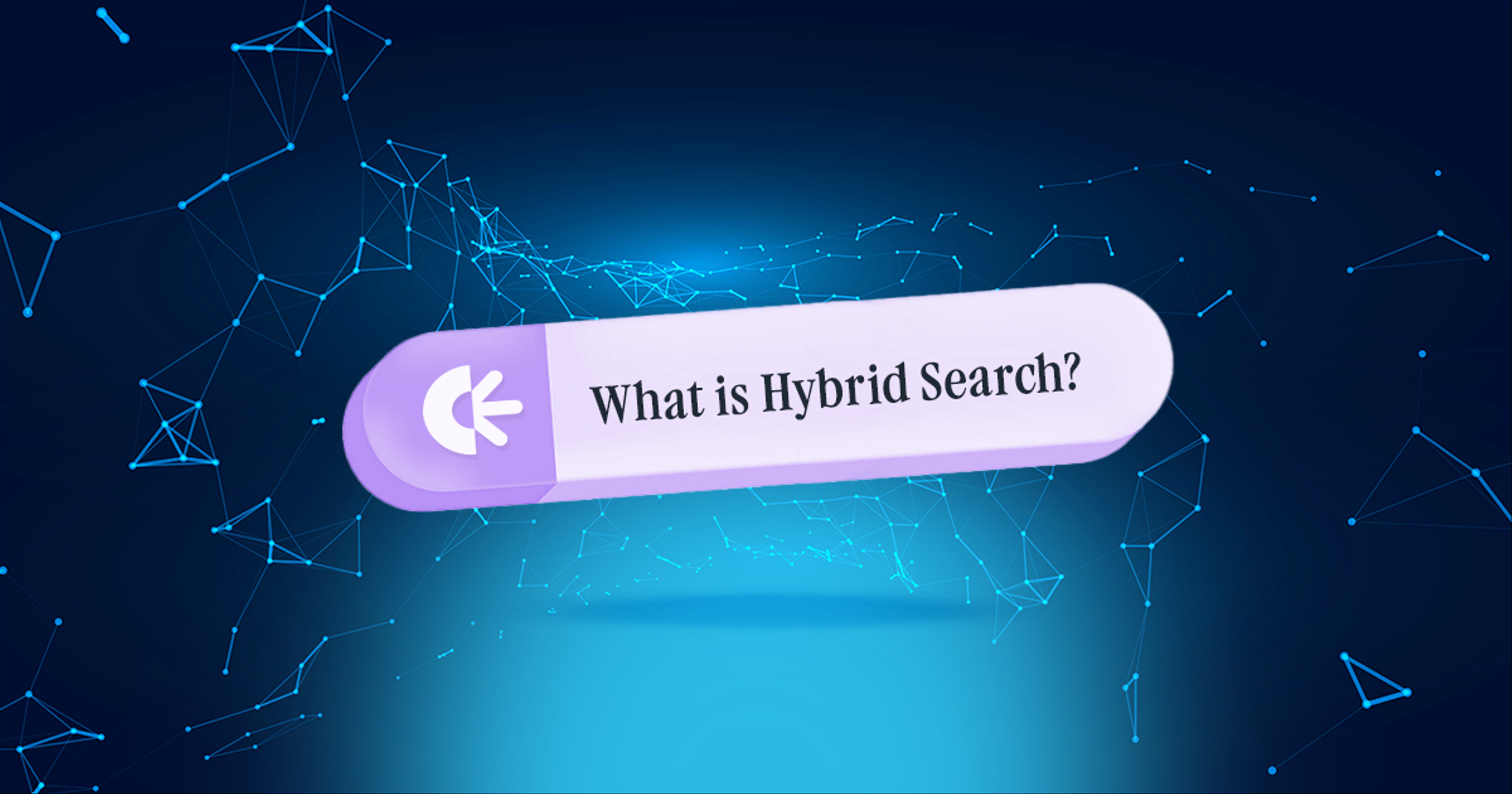 What is Hybrid Search? 