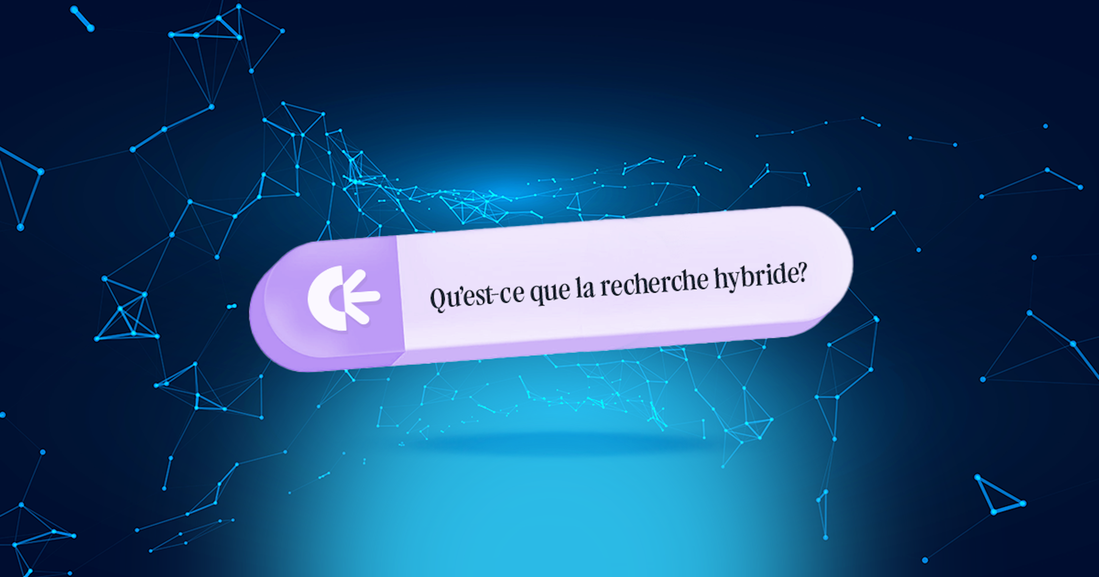 Qu’est-ce que la recherche hybride ?