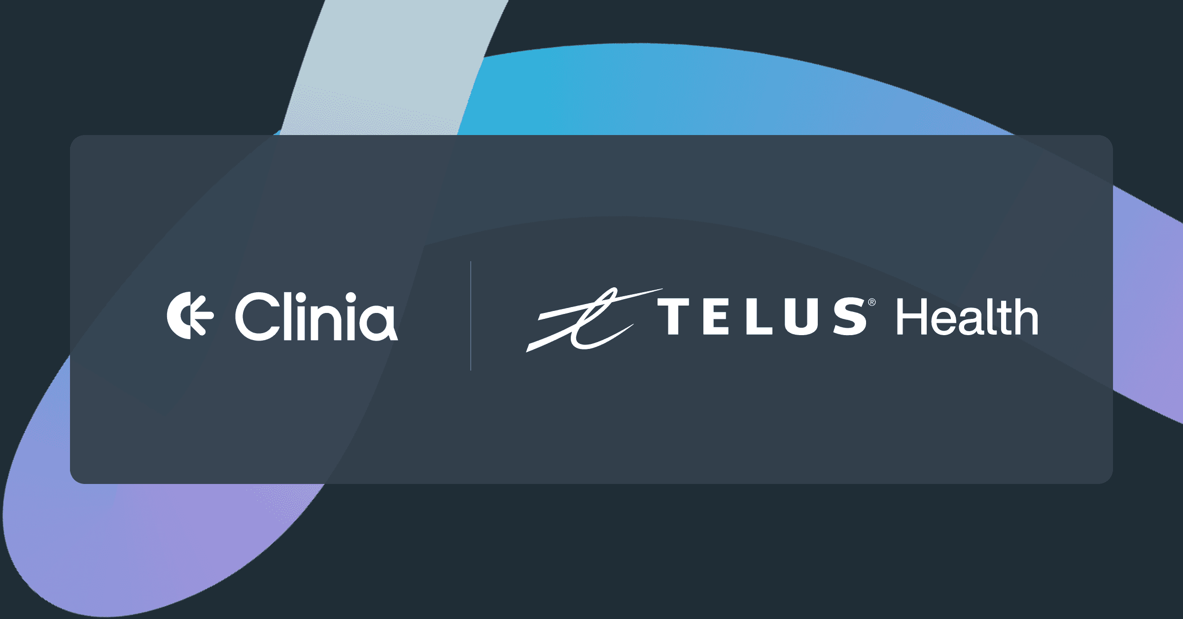 TELUS Health and Clinia join forces to transform health navigation and personalize care